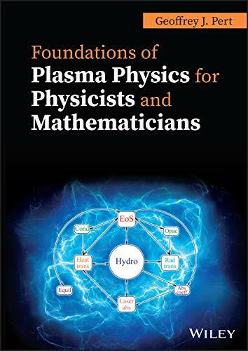 Foundations of Plasma Physics for Physicists and Mathematicians