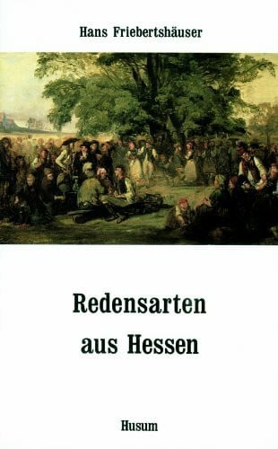 Redensarten aus Hessen (Husum-Taschenbuch)