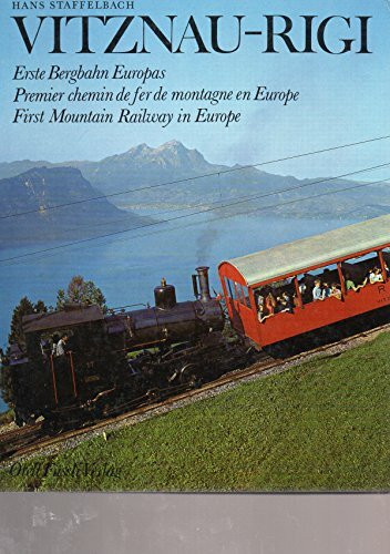 Vietznau-Rigi : Erste Bergbahn Europas