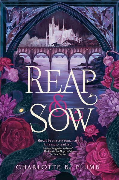 Reap & Sow: A slow burn gothic romantasy, for fans of Rachel Gillig and Hannah Whitten