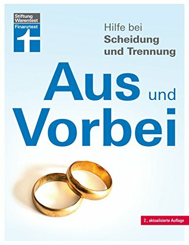 Hilfe bei Scheidung und Trennung – Schnellüberblick zu den wichtigsten Fragen und Antworten – Scheidungsfolgen vermeiden von Stiftung Warentest: Hilfe ... und Trennung I Von Stiftung Warentest