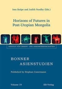 Horizons of Futures in Post-Utopian Mongolia