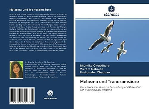 Melasma und Tranexamsäure: Orale Tranexamsäure zur Behandlung und Prävention von Rückfällen bei Melasma