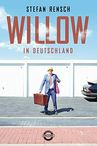 Willow in Deutschland (Die Willow-Serie, Band 1)