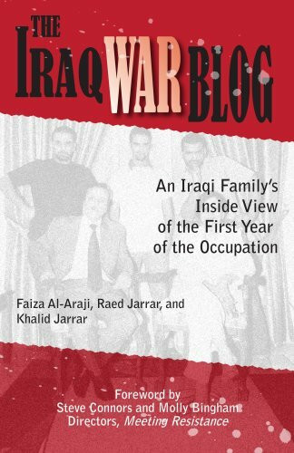 The Iraq War Blog, an Iraqi Family's Inside View of the First Year of the Occupation