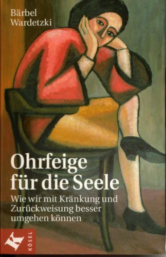 Ohrfeige für die Seele: Wie wir mit Kränkung und Zurückweisung besser umgehen können
