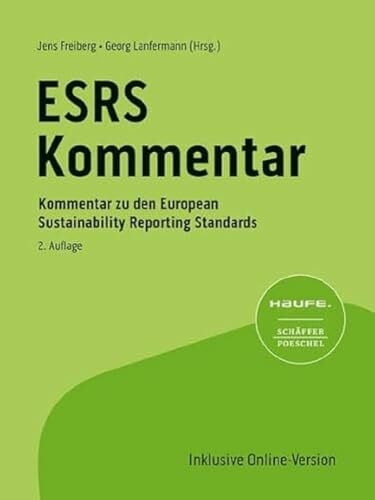 Haufe ESRS-Kommentar bereits in 2. Auflage: Kommentar zu den European Sustainability Reporting Standards; herausgegeben von Dr. Jens Freiberg und Georg Lanfermann