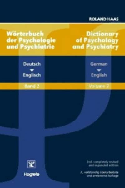 Dictionary of Psychology and Psychiatry /Wörterbuch der Psychologie und Psychiatrie. English-German /German-English. Englisch-Deutsch ... German-English /Deutsch-Englisch