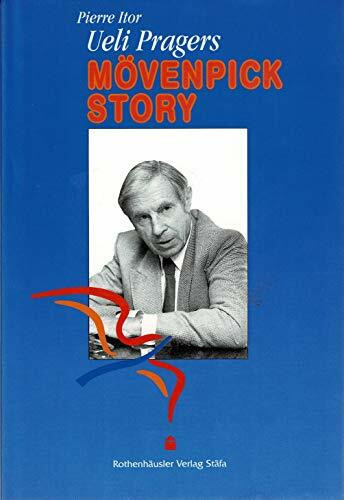 Ueli Pragers Mövenpick Story