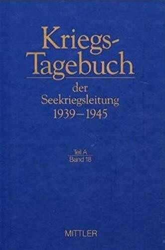 Kriegstagebuch der Seekriegsleitung 1939-1945, 68 Bde. in 77 Tl.-Bdn. u. Beiheft, Bd.18, Februar 1941