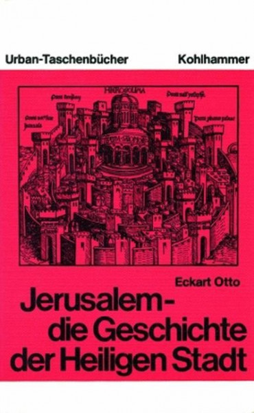 Jerusalem - die Geschichte der Heiligen Stadt