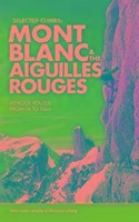 Selected Climbs: Mont Blanc & the Aiguilles Rouges