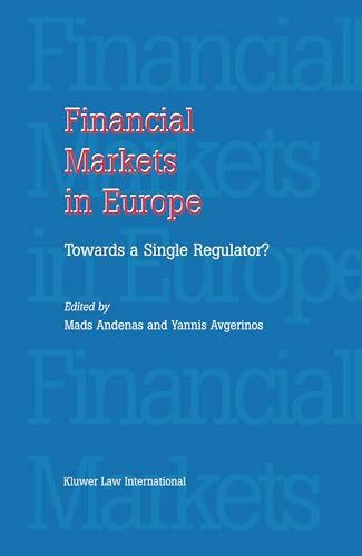 Financial Markets in Europe: Towards a Single Regulator: Towards a Single Regulator