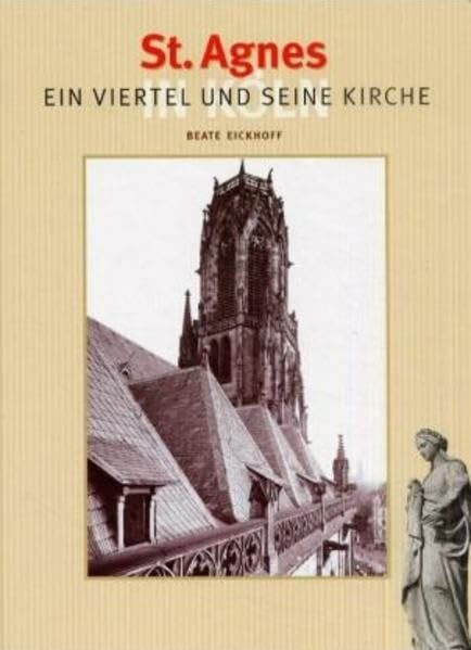 St. Agnes: Ein Viertel und seine Kirche