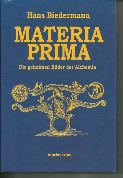 Materia Prima: Die geheimen Bilder der Alchemie