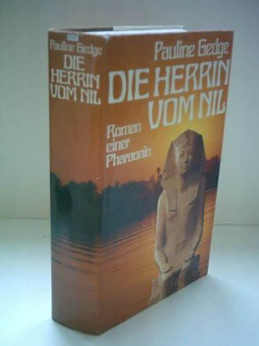 Die Herrin vom Nil: Roman einer Pharaonin