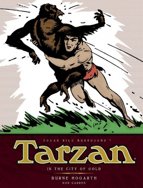 Tarzan - In the City of Gold (Vol. 1): The Complete Burne Hogarth Sundays and Dailies Library