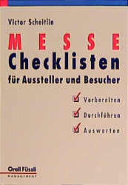 Messe - Checklisten für Aussteller und Besucher: Vorbereiten. Durchführen. Auswerten