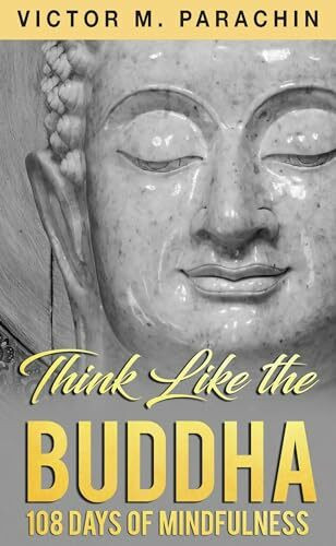 Think Like the Buddha: 108 Days of Mindfulness