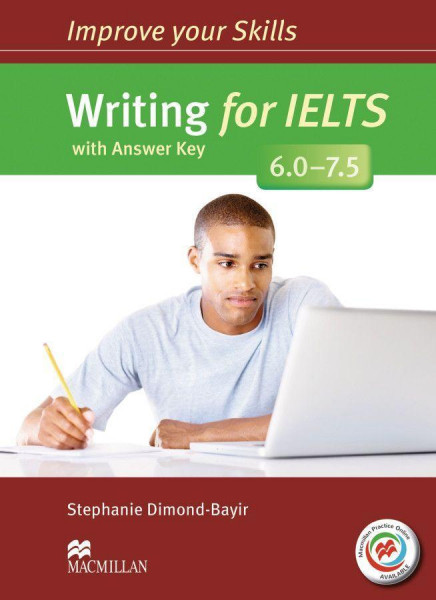Improve Your Skills for IELTS: Writing for IELTS (6.0 - 7.5). Student's Book with MPO and Key