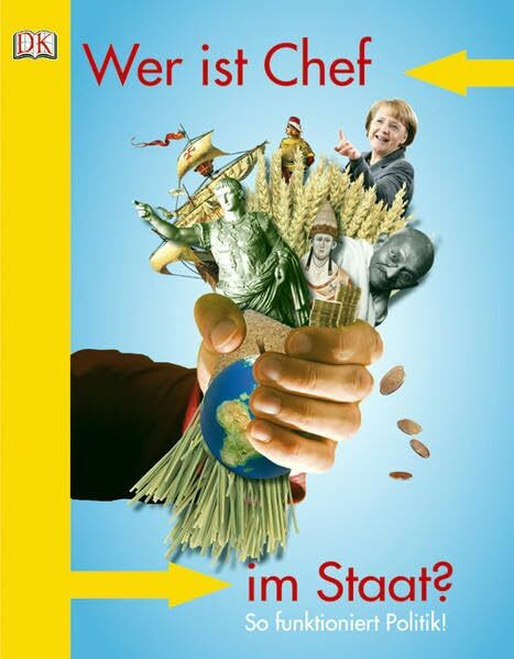 Wer ist Chef im Staat?: So funktioniert Politik!