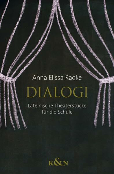 Dialogi: Lateinische Theaterstücke für die Schule