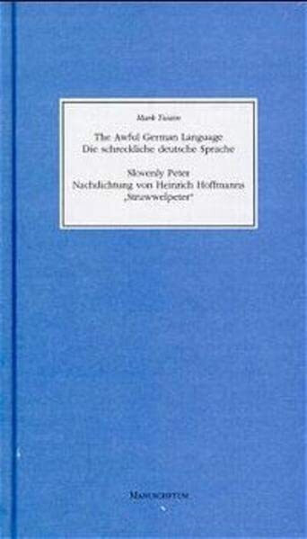 Die schreckliche deutsche Sprache. Nachdichtung von Heinrich Hoffmanns ' Struwwelpeter' . The Awful German Language. Slovenly Peter: Der Struwwelpeter auf englisch. Dt. /Engl.