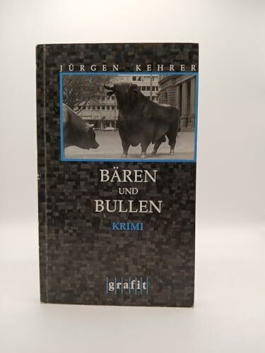 Bären und Bullen: Kriminalroman (Grafitäter und Grafitote)