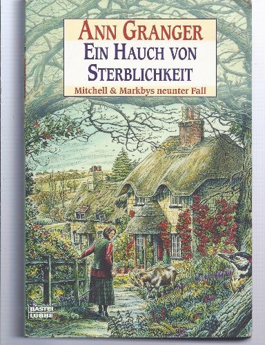 Ein Hauch von Sterblichkeit: Mitchell & Markbys neunter Fall. Mitchell & Markby, Bd. 9