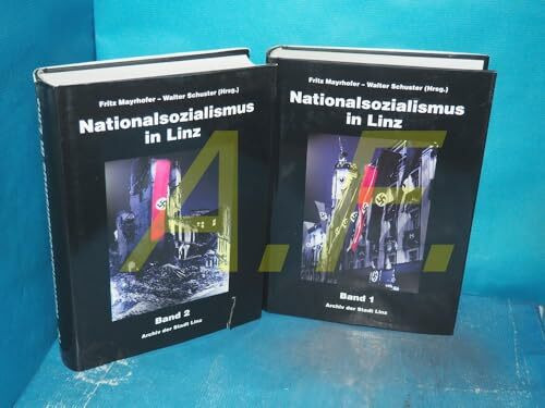 Nationalsozialismus in Linz. Band 1 + 2