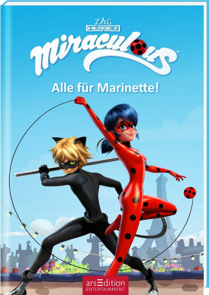 Miraculous – Alle für Marinette! (Miraculous 9): Abenteuer mit einer starken Heldin ab 8 Jahre | mit Bildern aus der TV-Serie