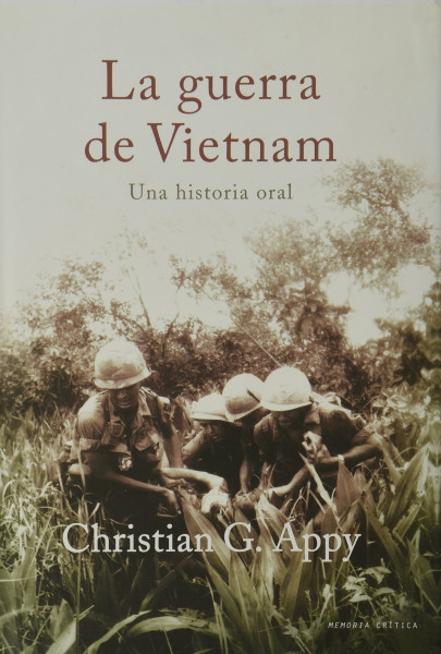 La guerra de Vietnam : una historia oral (Memoria Crítica)