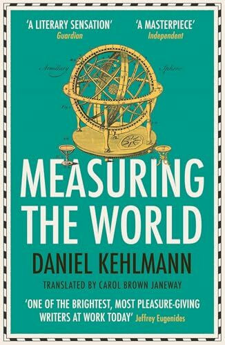 Measuring the World: from the International Booker shortlisted author of The Director