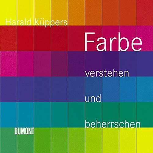 Farbe verstehen und beherrschen