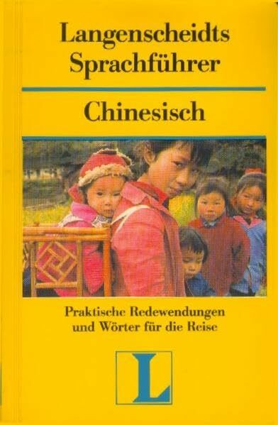 Langenscheidt Sprachführer. Für alle wichtigen Situationen im Urlaub: Langenscheidts Sprachführer, Chinesisch
