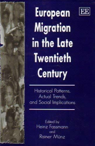 European Migration in the Late Twentieth Century: Historical Patterns, Actual Trends, and Social Implications