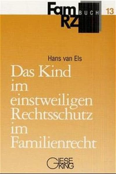 Das Kind im einstweiligen Rechtsschutz im Familienrecht (FamRZ-Buch)