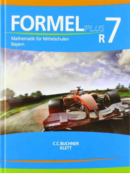 Formel PLUS 7 R. Schülerbuch Klasse 7 (Kurs R). Ausgabe Bayern Mittelschule ab 2017