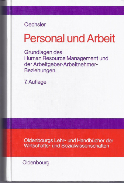 Personal und Arbeit: Grundlagen des Human Resource Management und der Arbeitgeber-Arbeitnehmer-Beziehungen