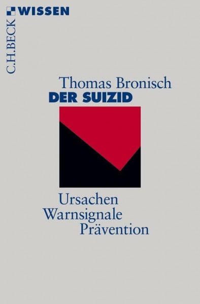 Der Suizid: Ursachen, Warnsignale, Prävention (Beck'sche Reihe)
