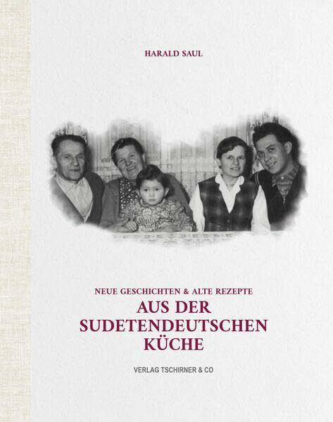 Neue Geschichten & alte Rezepte aus der Sudetendeutschen Küche