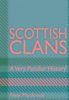 Scottish Clans: A Very Peculiar History(tm)