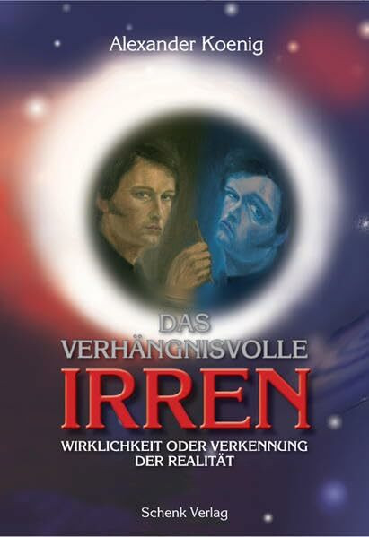 Das verhängnisvolle Irren: Wirklichkeit oder Verkennung der Realität