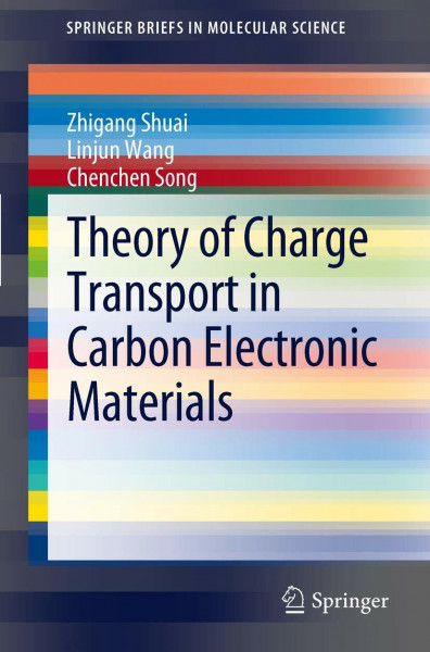Theory of Charge Transport in Carbon Electronic Materials (SpringerBriefs in Molecular Science)