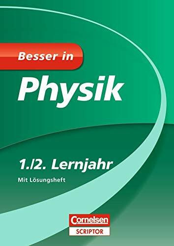 Besser in Physik 1./2. Lernjahr: Für alle Schularten (Cornelsen Scriptor - Besser in)