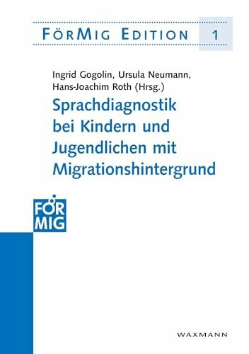 Sprachdiagnostik bei Kindern und Jugendlichen mit Migrationshintergrund: Dokumentation einer Fachtagung am 14. Juli 2004 in Hamburg (FörMig Edition)