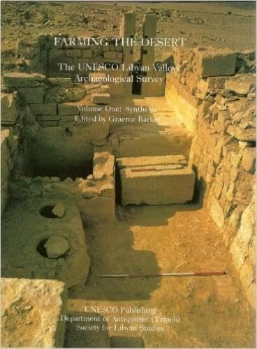 Farming the Desert, Volume One: The UNESCO Libyan Valleys Archaeological Survey: Synthesis