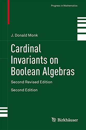 Cardinal Invariants on Boolean Algebras: Second Revised Edition (Progress in Mathematics, 142, Band 142)