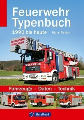 Feuerwehr Typenbuch: 1990 bis heute