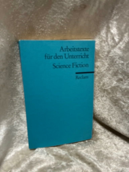 Science Fiction: (Arbeitstexte für den Unterricht) (Reclams Universal-Bibliothek)